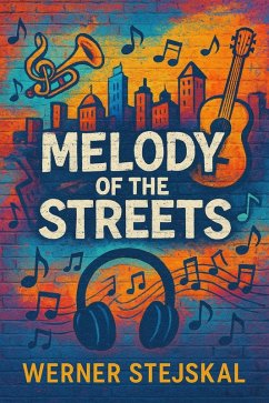 Melodie of the Streets (eBook, ePUB) - Stejskal, Werner