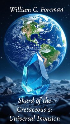 Cover Shard of the Cretaceous 2: Universal Invasion (eBook, ePUB)