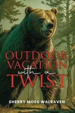 Outdoor Vacation with a Twist (eBook, ePUB) - Walraven, Sherry Moss