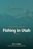 The Definitive Book on Fishing in Utah (eBook, ePUB)