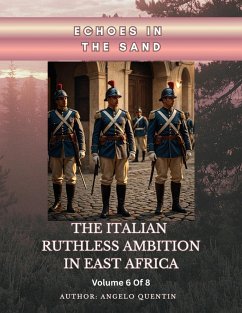 Cover Echoes in the Sand_ The Italian Ruthless Ambition in East Africa 6 Of 8 (eBook, ePUB)
