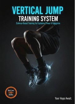 Vertical Jump Training System (eBook, ePUB) - Woolley, Tyler Vertical Jump Training System (eBook, ePUB) - Woolley, Tyler
