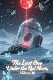 The Last One Under the Red Moon, Volume 16 (eBook, ePUB) The Last One Under the Red Moon, Volume 16 (eBook, ePUB)