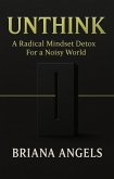 Unthink (eBook, ePUB) Unthink (eBook, ePUB)