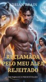 Reclamada pelo Meu Alfa Rejeitado Um Romance Predestinado (eBook, ePUB)
