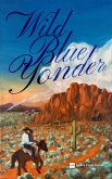 Wild Blue Yonder (eBook, ePUB) Wild Blue Yonder (eBook, ePUB)