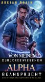 Von Meinem Zurückgewiesenen Alpha Beansprucht: Eine Schicksalsgefährten-Romanze (eBook, ePUB)