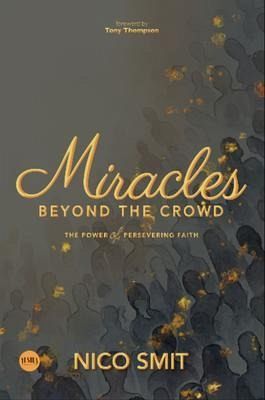 Miracles Beyond The Crowd (eBook, ePUB)