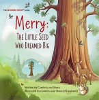 Merry The Little Seed Who Dreamed Big (eBook, ePUB)