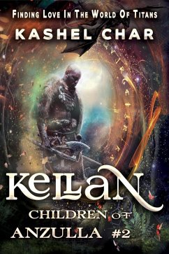 Cover Kellan: Children of Anzulla, Part Two of Book One. Finding Love in the World of Titans (eBook, ePUB)