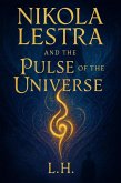 Nikola Lestra and the Pulse of the Universe (eBook, ePUB)