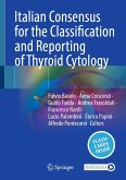 Italian Consensus for the Classification and Reporting of Thyroid Cytology (eBook, PDF)