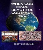 When God Made Beautiful God Made You (eBook, ePUB) When God Made Beautiful God Made You (eBook, ePUB)