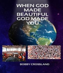 When God Made Beautiful God Made You (eBook, ePUB) - Crossland, Bobby