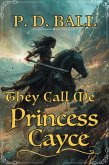 They Call Me Princess Cayce (The Broken Throne, #1) (eBook, ePUB)