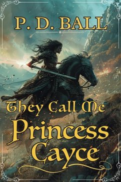 Cover They Call Me Princess Cayce (The Broken Throne, #1) (eBook, ePUB)