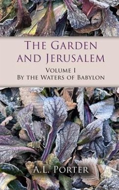 Cover The Garden and Jerusalem - Volume 1 (eBook, ePUB)