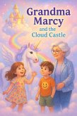 Grandma Marcy and the Cloud Castle (eBook, ePUB)