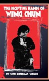 The Deceptive Hands of Wing Chun (eBook, ePUB)