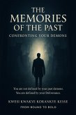 The Memories of the Past: Confronting Your Demons (eBook, ePUB) The Memories of the Past: Confronting Your Demons (eBook, ePUB)