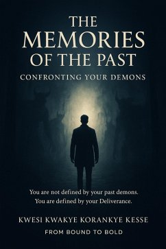 Cover The Memories of the Past: Confronting Your Demons (eBook, ePUB)