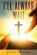 I'll Always Wait: A Modern Retelling of... - Bild 1