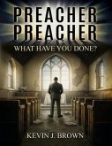 Preacher, Preacher, What Have You Done? (eBook, ePUB)