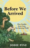 Before We Arrived (eBook, ePUB)