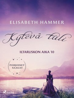 Kytevä tuli - Iltaruskon aika 10 (eBook, ePUB) - Hammer, Elisabeth