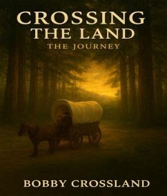 CROSSING THE LAND (eBook, ePUB) - Crossland, Bobby