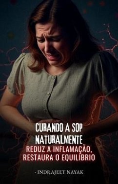 Curando a SOP naturalmente (eBook, ePUB) - Nayak, Indrajeet