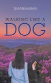 Walking Like a Dog (eBook, ePUB)