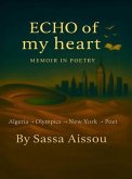 Echo of My heart Memoir in poetry (eBook, ePUB)