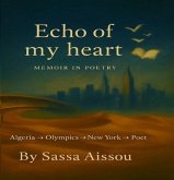 Echo of My heart Memoir in poetry (eBook, ePUB) Echo of My heart Memoir in poetry (eBook, ePUB)