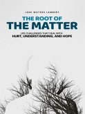 The Root of the Matter (eBook, ePUB) The Root of the Matter (eBook, ePUB)
