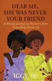 DEAR ME, SHE WAS NEVER YOUR FRIEND (eBook, ePUB)