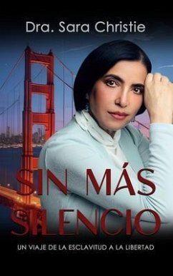SIN MÁS SILENCIO (eBook, ePUB) - Christie, Dra. Sara