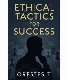 Ethical Tactics For Success (eBook, ePUB)