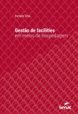 Gestão de facilities em meios de hospedagem (eBook, ePUB) Gestão de facilities em meios de hospedagem (eBook, ePUB)
