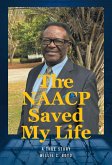 The NAACP Saved My Life (eBook, ePUB) The NAACP Saved My Life (eBook, ePUB)