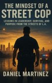 The Mindset of a Street Cop (eBook, ePUB) The Mindset of a Street Cop (eBook, ePUB)