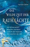 Die wilde Zeit der Rauhnächte (eBook, ePUB) Die wilde Zeit der Rauhnächte (eBook, ePUB)