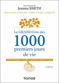 Le GRAND livre des 1000 premiers jours de vie - 2e éd. (eBook, ePUB) Le GRAND livre des 1000 premiers jours de vie - 2e éd. (eBook, ePUB)
