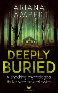 Cover Deeply Buried: A shocking psychological thriller with several twists (English Edition) (eBook, ePUB)