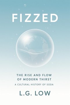 Cover Fizzed:The Rise and Flow of Modern Thirst (Philosophy and Culture, #68) (eBook, ePUB)