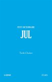 Jul - Petit dictionnaire (eBook, ePUB) Jul - Petit dictionnaire (eBook, ePUB)