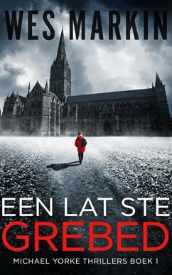 Cover Een Lat Ste Grebed (Michael Yorke Thrillers, #1) (eBook, ePUB)