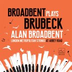 Broadbent Plays Brubeck Broadbent Plays Brubeck