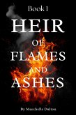 Heir of Flames and Ashes (Heir of Flames Trilogy, #1) (eBook, ePUB)