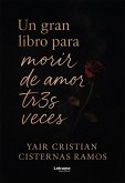 Un gran libro para morir de amor tres veces (eBook, ePUB)